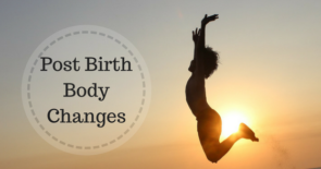 Post BirthBody Changes
