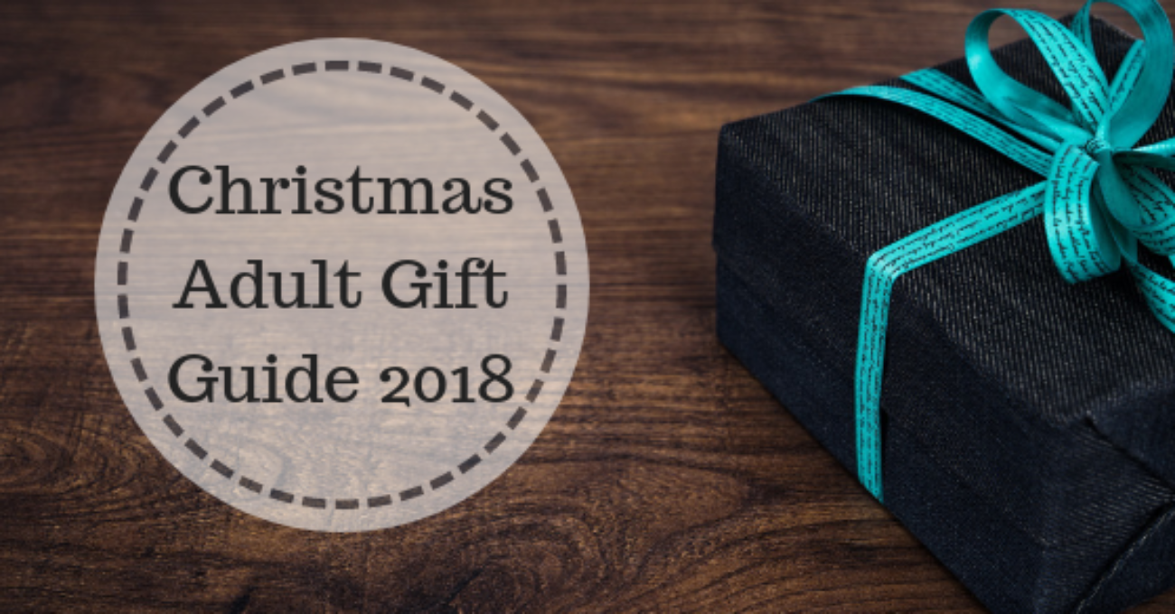 Christmas Adult Gift Guide 2018